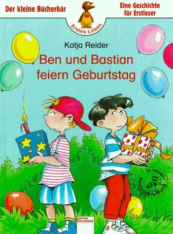 Ben und Bastian feiern Geburtstag: In neuer Rechtschreibung (Eine Geschichte für Erstleser)