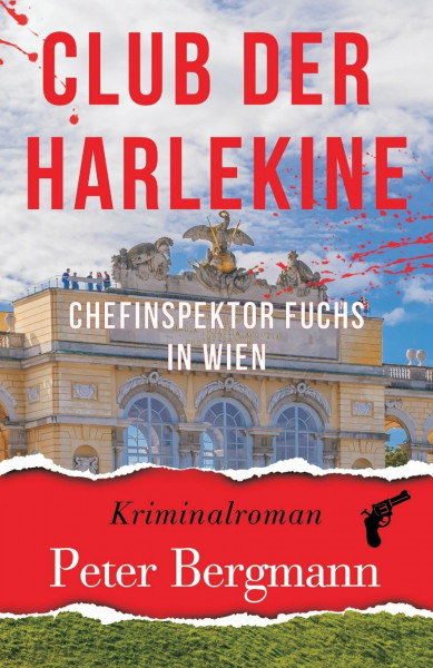 Club der Harlekine: Chefinspektor Fuchs in Wien (Kärntner Mordsbullen, Band 4)