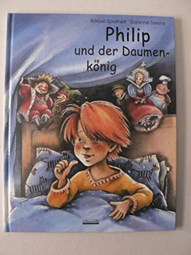 Philip und der Daumenkönig