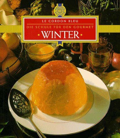 Winter. Le Cordon Bleu. Die Schule für den Gourmet