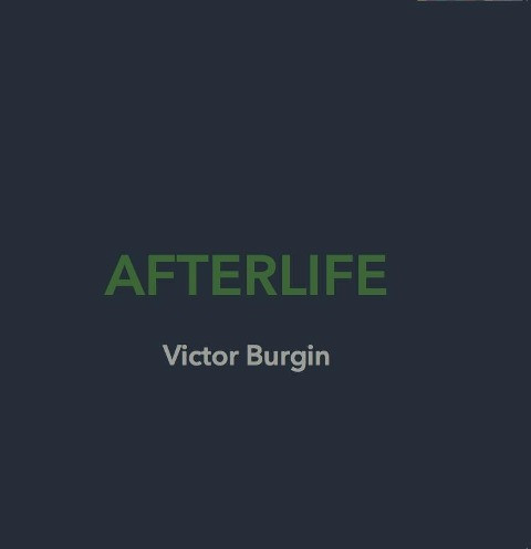 Victor Burgin. Afterlife