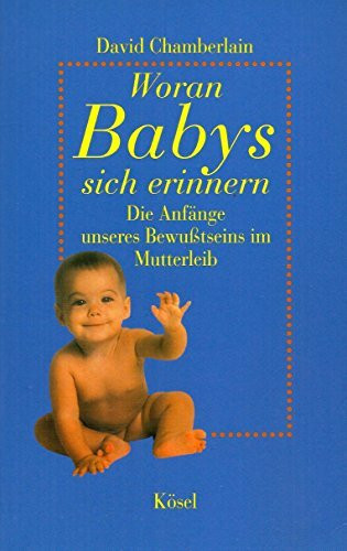 Woran Babys sich erinnern: Die Anfänge unseres Bewusstseins im Mutterleib