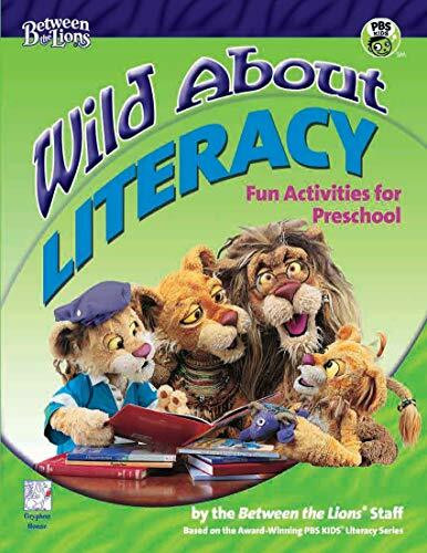 Wild about Literacy: Fun Activities for Preschool (Between the Lions)