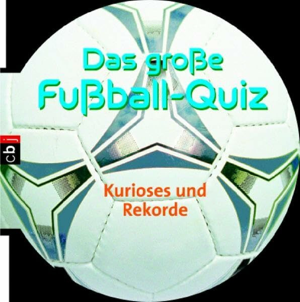 Das grosse Fussballquiz - Kurioses und Rekorde