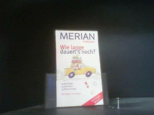 Wie lange dauert's noch?. MERIAN Reise-Kompasse