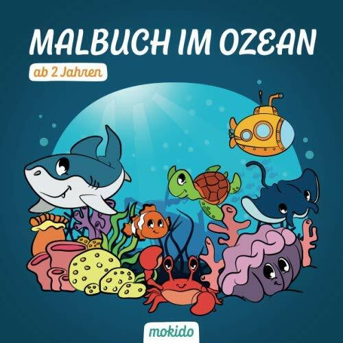 Malbuch im Ozean ab 2 Jahren: Die sagenhafte Unterwasserwelt zum Ausmalen für Mädchen und Jungen. Fische, Fabelwesen und Säugetiere im Meer. Kinder-Malbuch zum Malen, Kritzeln und Sammeln.