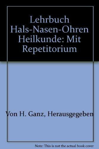 Hals-, Nasen-, Ohrenheilkunde mit Repetitorium (De Gruyter Lehrbuch)