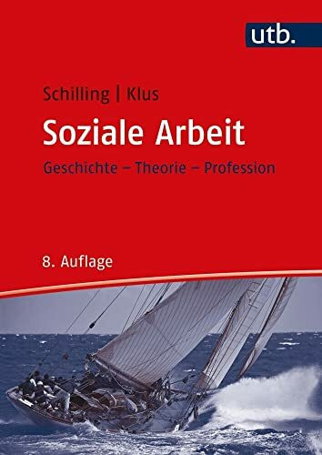 Soziale Arbeit: Geschichte - Theorie - Profession (Studienbücher für soziale Berufe)