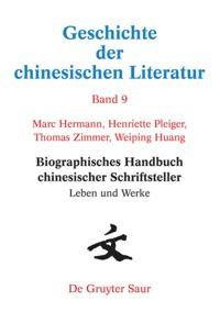 Biographisches Handbuch chinesischer Schriftsteller. Leben und Werke