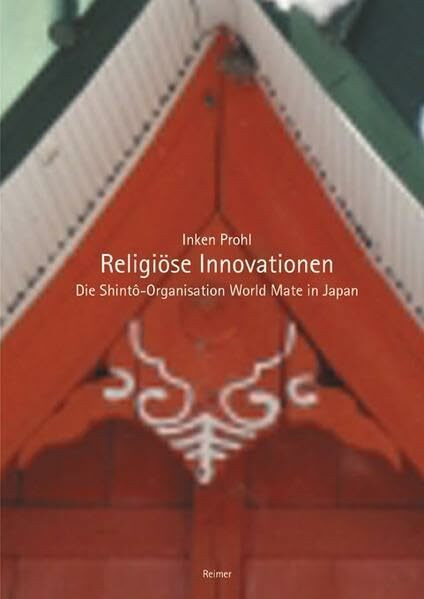 Religiöse Innovationen: Die Shinto-Organisation "World Mate" in Japan