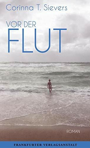 Vor der Flut: Roman