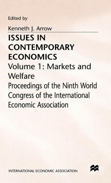 Issues in Contemporary Economics: Volume 1: Markets and Welfare (International Economic Association Series)