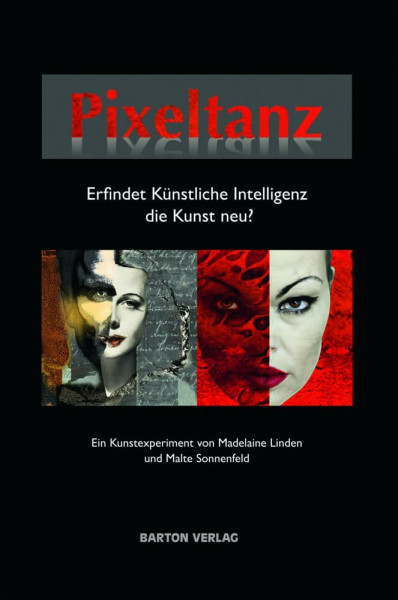 Pixeltanz: Erfindet Künstliche Intelligenz die Kunst neu?