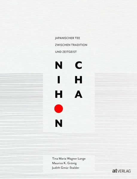 Nihon Cha: Japanischer Tee zwischen Tradition und Zeitgeist