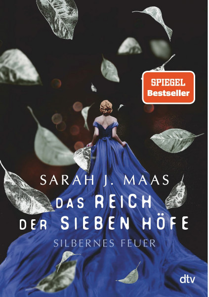 Das Reich der sieben Höfe – Silbernes Feuer: Romantische Fantasy der Bestsellerautorin (Das Reich der sieben Höfe-Reihe, Band 5)