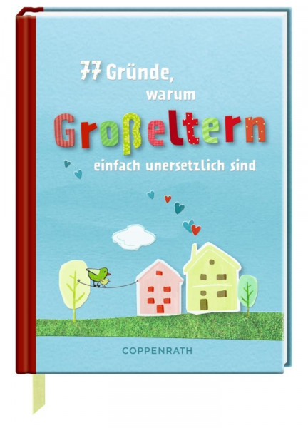 77 Gründe, warum Großeltern einfach unersetzlich sind