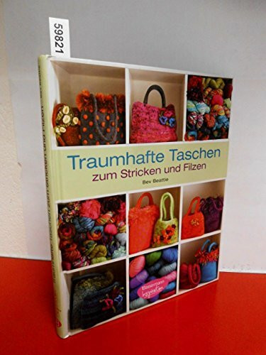 Traumhafte Taschen zum Stricken und Filzen