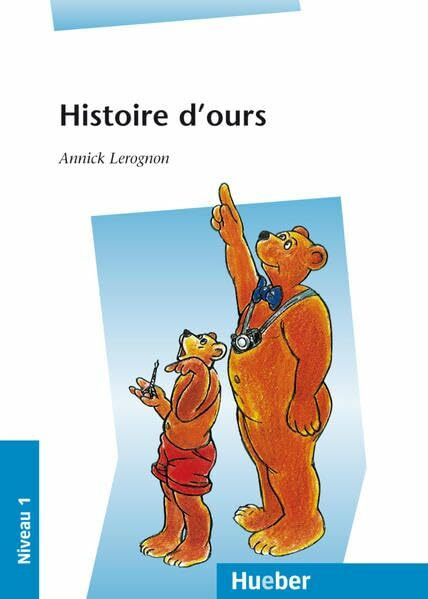 Histoire d’ours: Lektüre (Französische Lektüren)