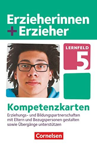 Erzieherinnen + Erzieher - Zu allen Ausgaben - Zu allen Bänden: Lernfeld 5 - Erziehungs- und Bildungspartnerschaften mit Eltern und Bezugspersonen gestalten - Kompetenzkarten