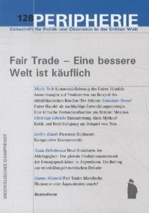PERIPHERIE 128: Fair Trade - Eine bessere Welt ist käuflich