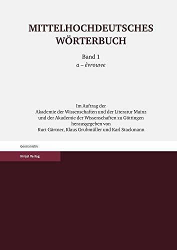 Mittelhochdeutsches Wörterbuch. Erster Band: a-evrouwe