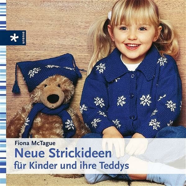 Neue Strickideen für Kinder und ihre Teddys