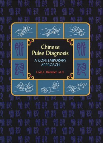 Chinese Pulse Diagnosis: A Contemporary Approach