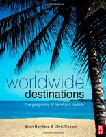 Worldwide Destinations: The Geography of Travel and Tourism Worldwide Destinations: The Geography of Travel and Tourism