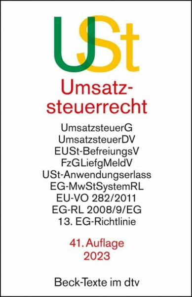 Umsatzsteuerrecht: Umsatzsteuergesetz mit Umsatzsteuer-Durchführungsverordnung, Einfuhrumsatzsteuer-Befreiungsverordnung, ... 282/2011, EG-Richtlinie (Beck-Texte im dtv)