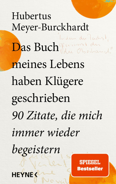 Das Buch meines Lebens haben Klügere geschrieben: 90 Zitate, die mich immer wieder begeistern - Vom Gastgeber der »NDR Talk Show« und SPIEGEL-Bestseller-Autor. SPIEGEL-Bestseller
