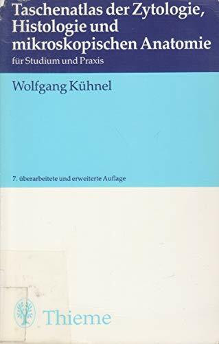 Taschenatlas der Zytologie Histologie und mikroscopische Anaromie