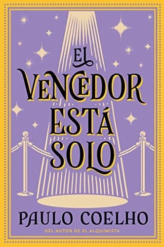 The Winner Stands Alone El vencedor está solo (Spanish edition): Novela