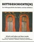 Bettgeschichte(n): Zur Kulturgeschichte des Bettes und des Schlafens