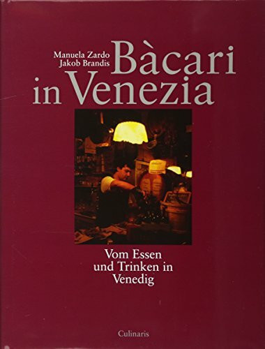 Bàcari in Venezia: Vom Essen und Trinken in Venedig