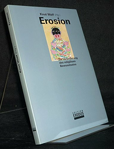 Erosion: Zur Veränderung des religiösen Bewusstseins