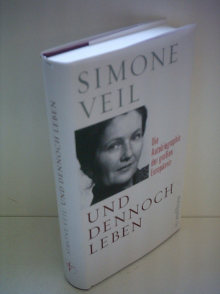 Und dennoch leben: Die Autobiographie der großen Europäerin (Aufbau-Sachbuch)