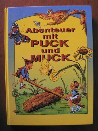 Abenteuer mit Puck und Muck