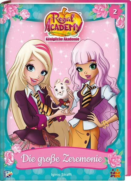 Regal Academy. Die große Zeremonie (Regal Academy / Königliche Akademie)