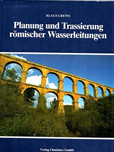Planung und Trassierung römischer Wasserleitungen