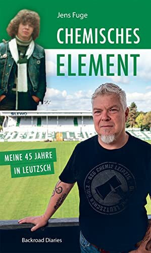 Chemisches Element: Meine 45 Jahre in Leipzig-Leutzsch