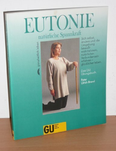 Eutonie, natürliche Spannkraft