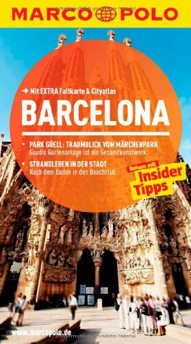 MARCO POLO Reiseführer Barcelona: Reisen mit Insider-Tipps. Mit EXTRA Faltkarte & Cityatlas: Reisen mit Insider-Tipps. Mit EXTRA Faltkarte & Cityatlas. Inklusive App