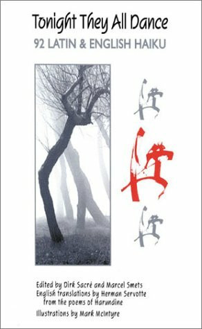Tonight They All Dance: 92 Latin & English Haiku: Haicu Dum Ludo