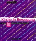Kirche in Bewegung Kirche in Bewegung