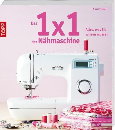 Das 1x1 der Nähmaschine