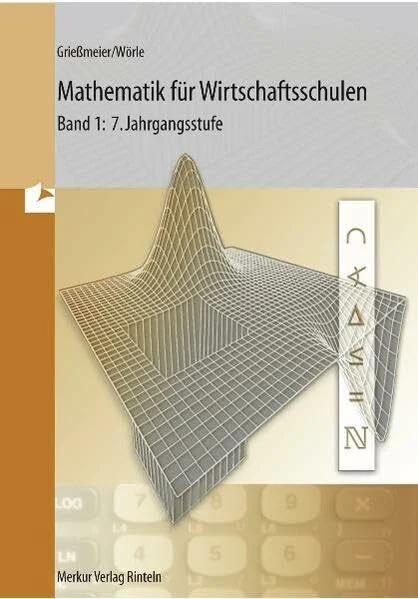 Mathematik für Wirtschaftsschulen, Bd.1, 7. Jahrgangsstufe