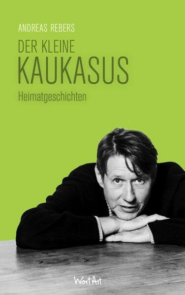 Der kleine Kaukasus: Heimatgeschichten