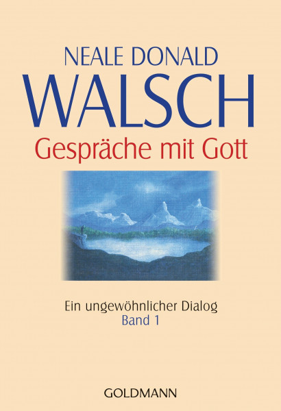 Gespräche mit Gott - Band 1: Ein ungewöhnlicher Dialog