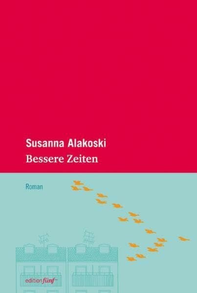 Bessere Zeiten: Roman (edition fünf)