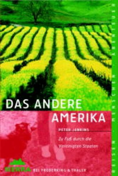 Sierra, Bd.19, Das andere Amerika: Zu Fuss durch die Vereinigten Staaten (Sierra bei Frederking & Thaler)